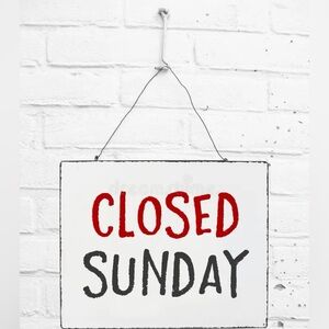 Please no Sunday sales in remembrance of the Lord's Day!